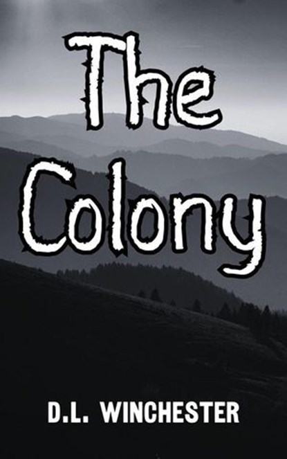 The Colony, D.L. Winchester - Ebook - 9798231784820
