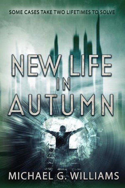 New Life in Autumn, Michael G. Williams - Ebook - 9798231788309