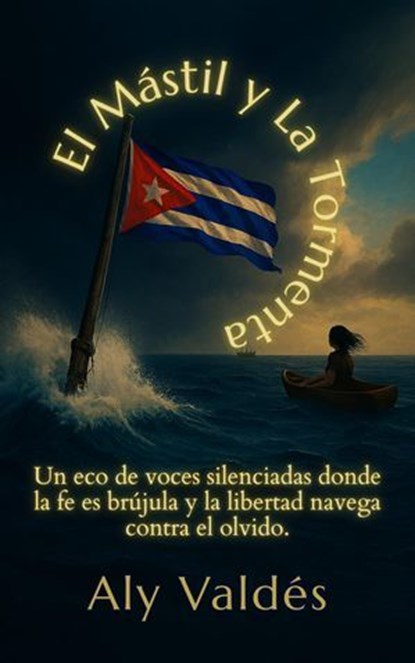 El Mástil y la Tormenta, Alicia Garcia - Ebook - 9798231797400