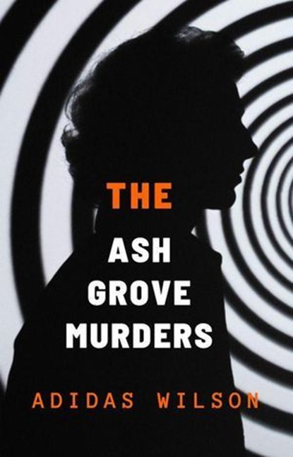 The Ash Grove Murders - DCI Michael Holloway Mystery, Adidas Wilson - Ebook - 9798231803866