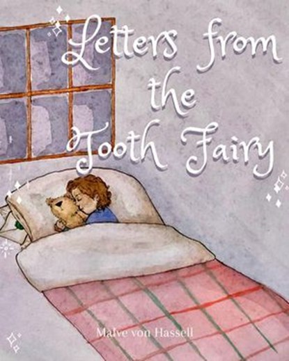 Letters from the Tooth Fairy, Malve von Hassell - Ebook - 9798231809523