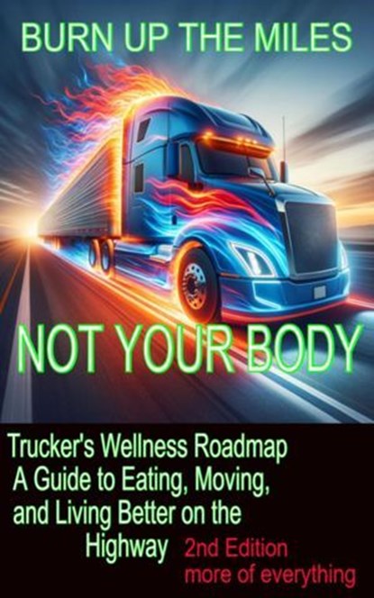 Truckers Wellness Roadmap, Patrick Collins - Ebook - 9798231812998