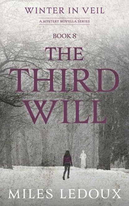 The Third Will (Winter in Veil Book 8), Miles Ledoux - Ebook - 9798231814732