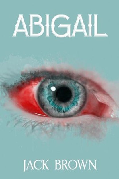 Abigail, Jack Brown - Ebook - 9798231816910