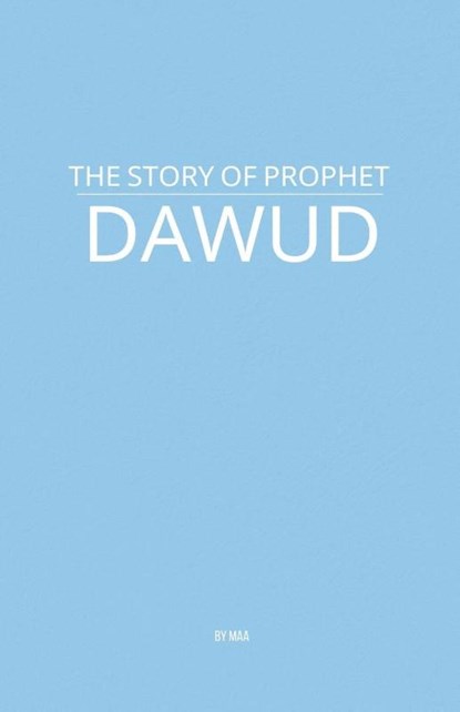 The Story of Prophet Dawud, Maa - Paperback - 9798231818693