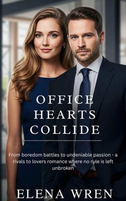 Office Hearts Collide, Elena Wren - Ebook - 9798231838912
