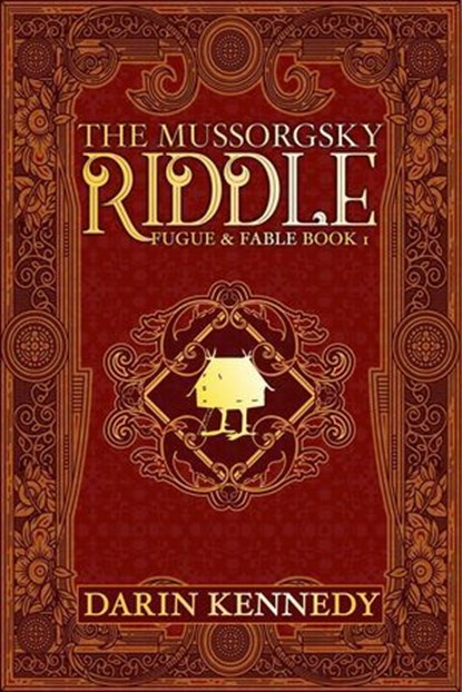 The Mussorgsky Riddle, Darin Kennedy - Ebook - 9798231863839