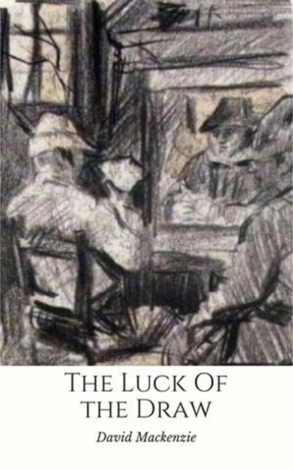 The Luck of the Draw, David Mackenzie - Ebook - 9798231874125