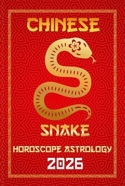 Snake Chinese Horoscope 2026, Sienna Zhou - Ebook - 9798231885206