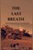 The Last Breath, Regina Braiden - Paperback - 9798231887477