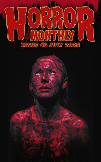 Horror Monthly #46 July 2025, Brian Schell - Ebook - 9798231902880