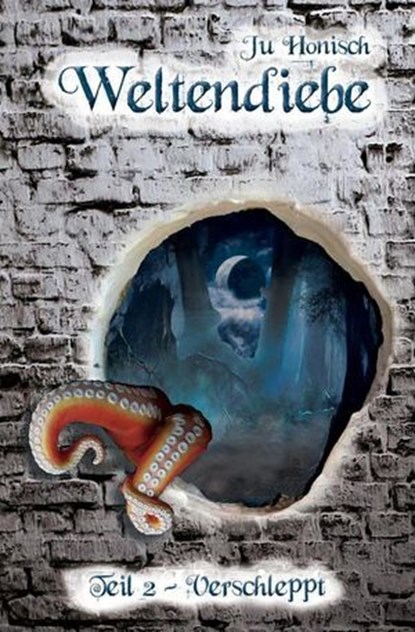 Weltendiebe - Teil 2: Verschleppt, Ju Honisch - Ebook - 9798231902903