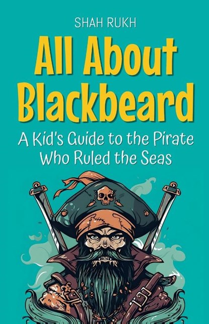 All About Blackbeard, Shah Rukh - Paperback - 9798231909674