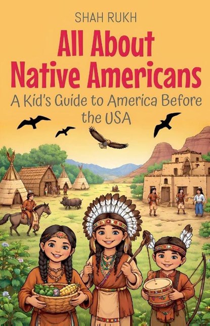 All About Native Americans, Shah Rukh - Paperback - 9798231911882