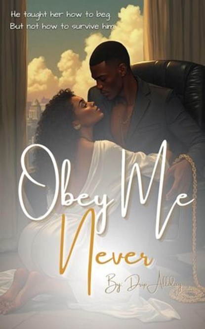 Obey Me Never, Drip Allday - Ebook - 9798231914234
