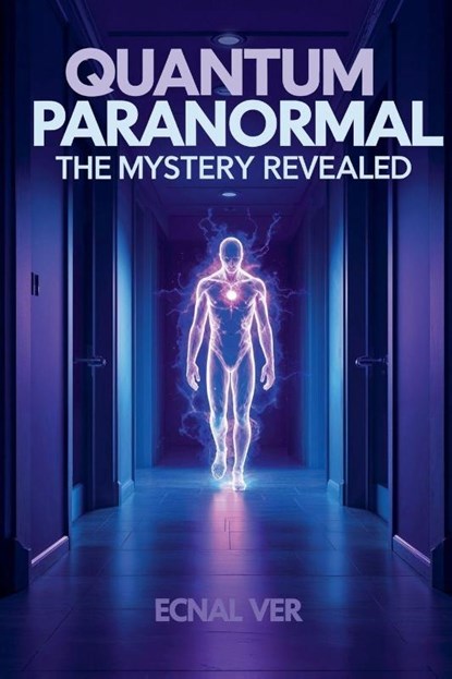 Quantum Paranormal, Ecnal Ver - Paperback - 9798231917174