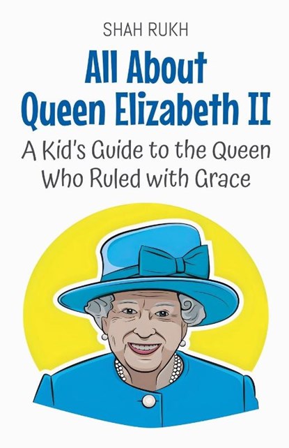 All About Queen Elizabeth II, Shah Rukh - Paperback - 9798231926503