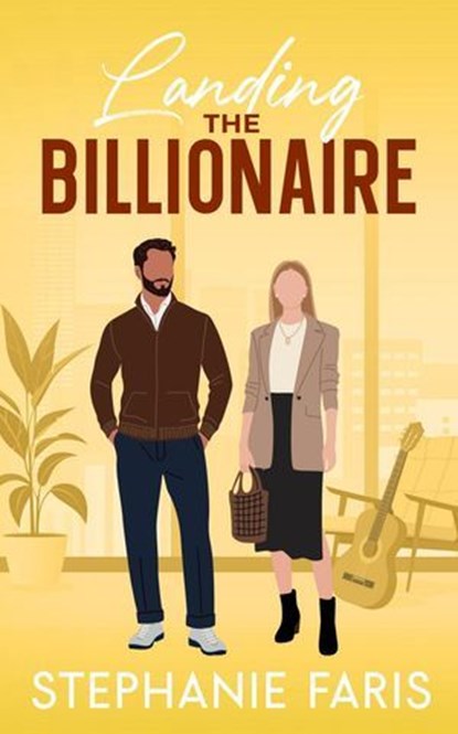 Landing the Billionaire, Stephanie Faris - Ebook - 9798231936939