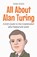 All About Alan Turing, Shah Rukh - Paperback - 9798231938650