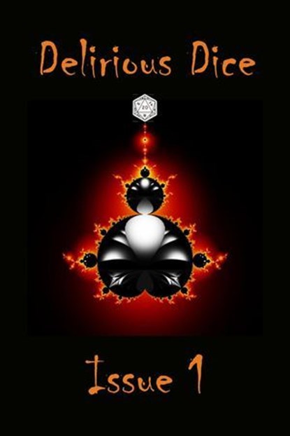 Delirious Dice Issue 1, Nomadic Delirium Press - Ebook - 9798231972449