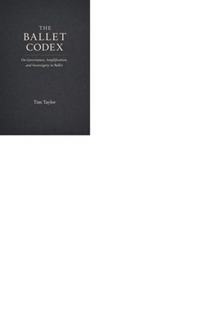 The Ballet Codex, Tim Taylor - Ebook - 9798231972678
