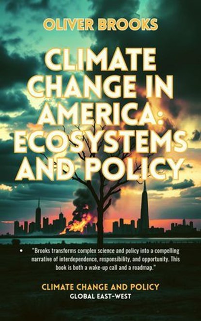 Climate Change in America: Ecosystems and Policy, Oliver Brooks - Ebook - 9798231977338