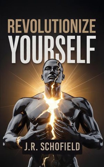 Revolutionize Yourself, James Schofield - Ebook - 9798231984107