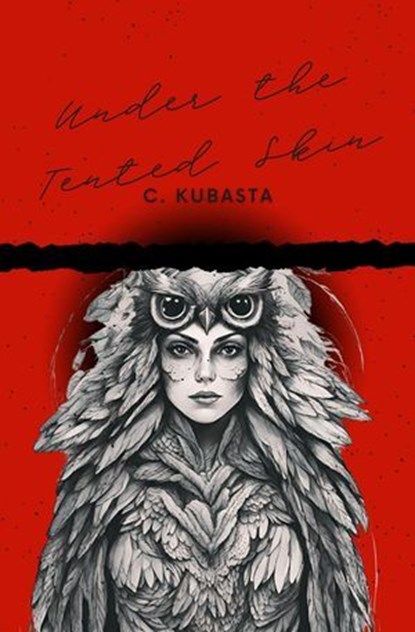 Under the Tented Skin, C. Kubasta - Ebook - 9798231991952