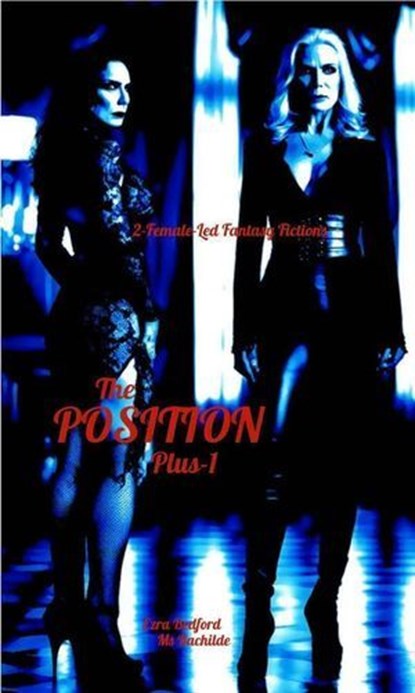 The Position... Plus-1, Ezra Bedford ; Ms Rachilde - Ebook - 9798232003890