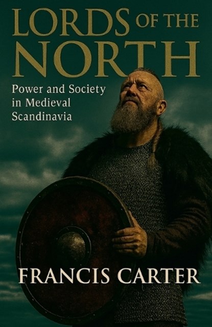 Lords of the North, Francis Carter - Paperback - 9798232004156