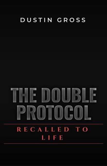 The Double Protocol, Dustin Gross - Ebook - 9798232012953