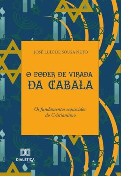 O Poder de Virada da Cabala, JOSÉ LUIZ DE SOUSA NETO - Ebook - 9798232015916