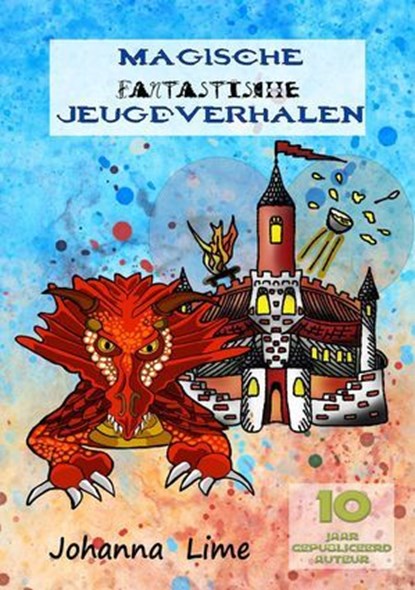 Magische Fantastische Jeugdverhalen, Johanna Lime - Ebook - 9798232025151