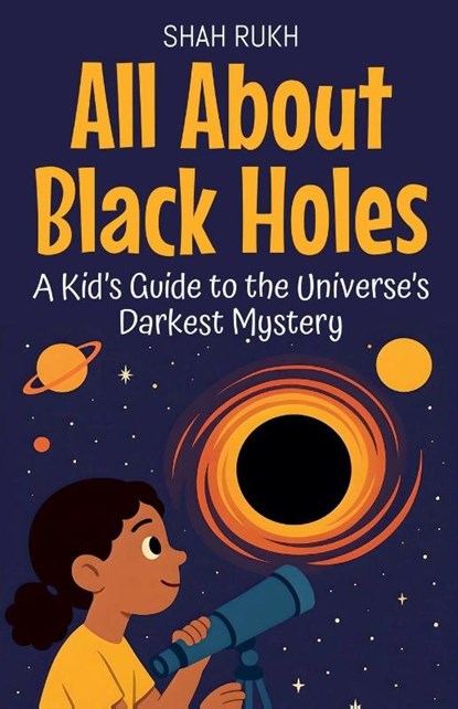 All About Black Holes, Shah Rukh - Paperback - 9798232031312