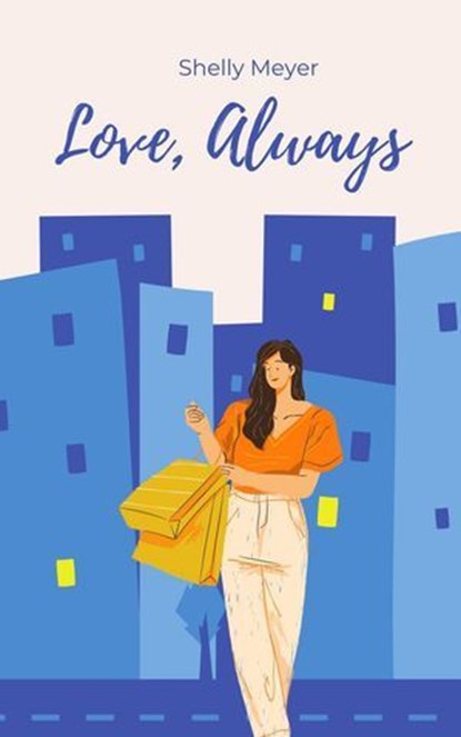Love, Always, Shelly Meyer - Ebook - 9798232035464