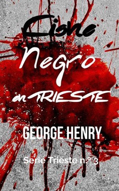 Cisne Negro en Trieste, George Henry - Ebook - 9798232038151