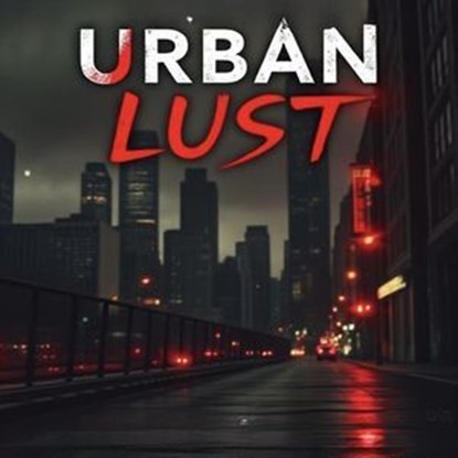Urban Lust, Ryan Daniel - Ebook - 9798232043506
