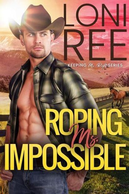 Roping Ms. Impossible, Loni Ree - Ebook - 9798232072919