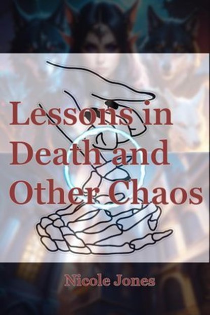 Lessons In Death and Other Chaos, Nicole Jones - Ebook - 9798232078560
