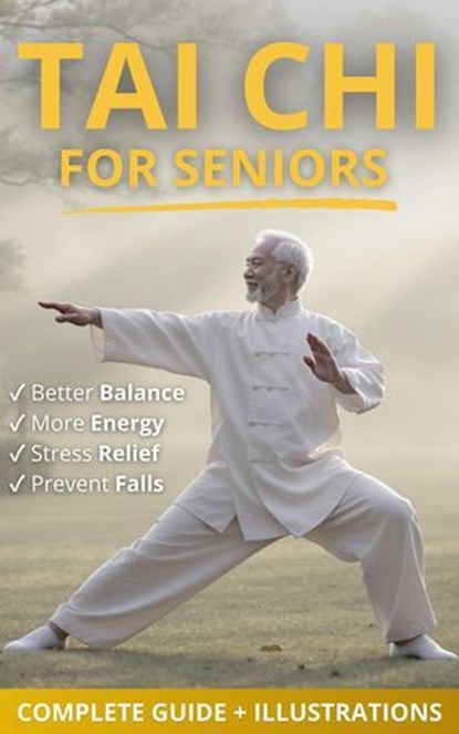 Tai Chi for Seniors, Jian Yien L. - Ebook - 9798232085988