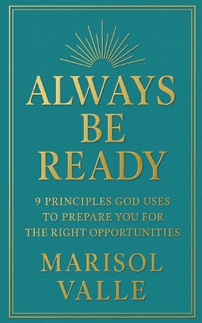 Always Be Ready, Marisol Valle - Paperback - 9798232087630