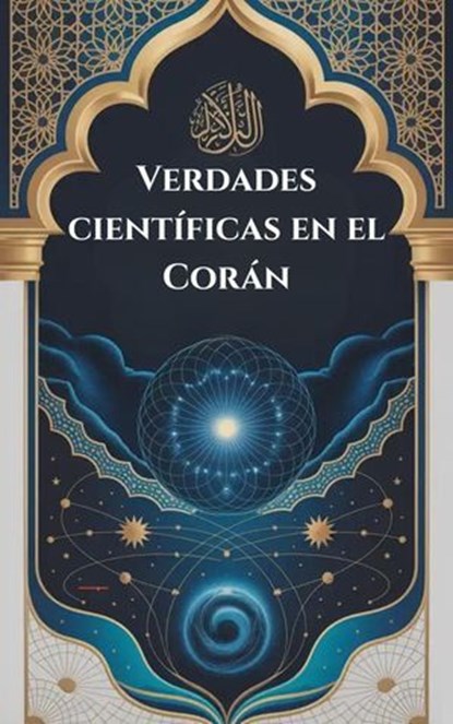 Verdades científicas en el Corán, I. H. Zaim - Ebook - 9798232090593