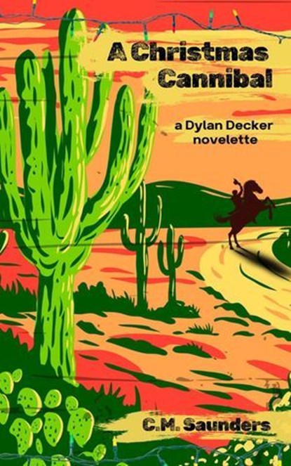 A Christmas Cannibal, C.M. Saunders - Ebook - 9798232095505
