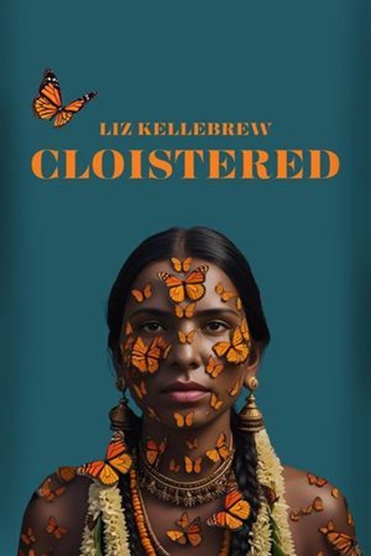 Cloistered, Liz Kellebrew - Ebook - 9798232100018