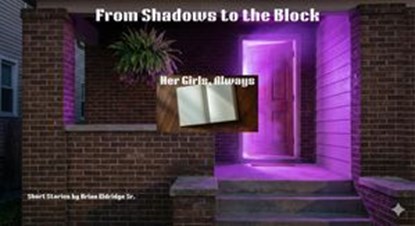 Her Girls, Always, Brian Eldridge Sr. - Ebook - 9798232101121