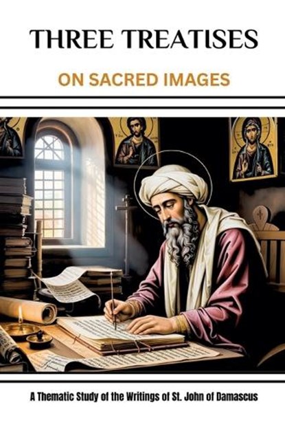 Three Treatises (On Sacred Images), Leo Eusebius - Paperback - 9798232103460