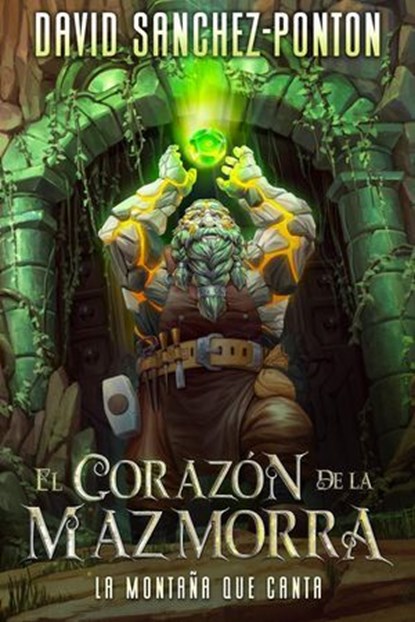 El Corazón de la Mazmorra, David Sanchez-Ponton - Ebook - 9798232127954