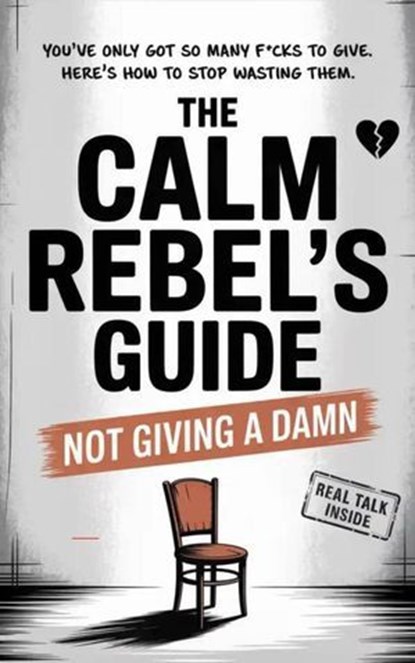 The Calm Rebel’s Guide, I. H. Zaim - Ebook - 9798232129019