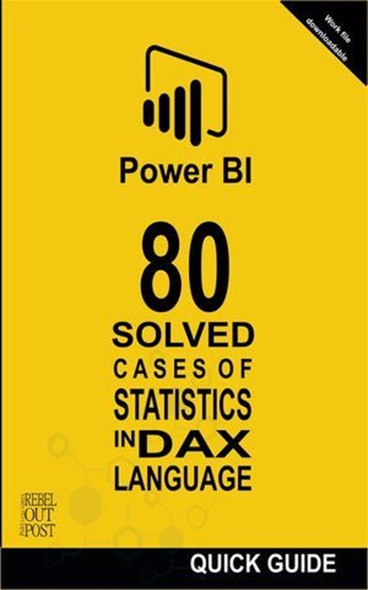 Power BI: 80 Solved Cases of Statistics in DAX Language, Ramón Javier Castro Amador - Ebook - 9798232132279