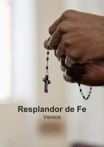 Resplandor de Fe, Colibrí Escritora - Ebook - 9798232150099